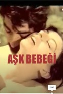 Aşk Bebeği Yeşilçam Erotik Filmi izle