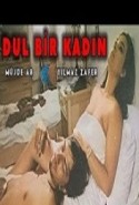 Dul Bir Kadın Yeşilçam Erotik Film izle