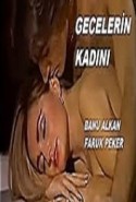 Gecelerin Kadını Erotizm Filmi (Banu Alkan) izle