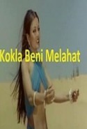 Kokla Beni Melahat Yeşilçam Erotik izle