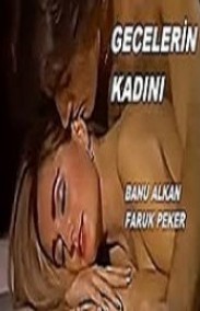 Gecelerin Kadını Erotizm Filmi (Banu Alkan) izle