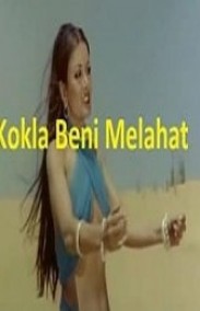 Kokla Beni Melahat Yeşilçam Erotik izle